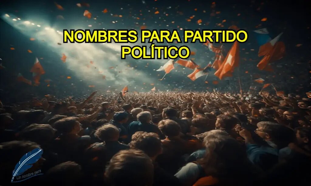 Ideas de Nombres para un partido pol&iacute;tico